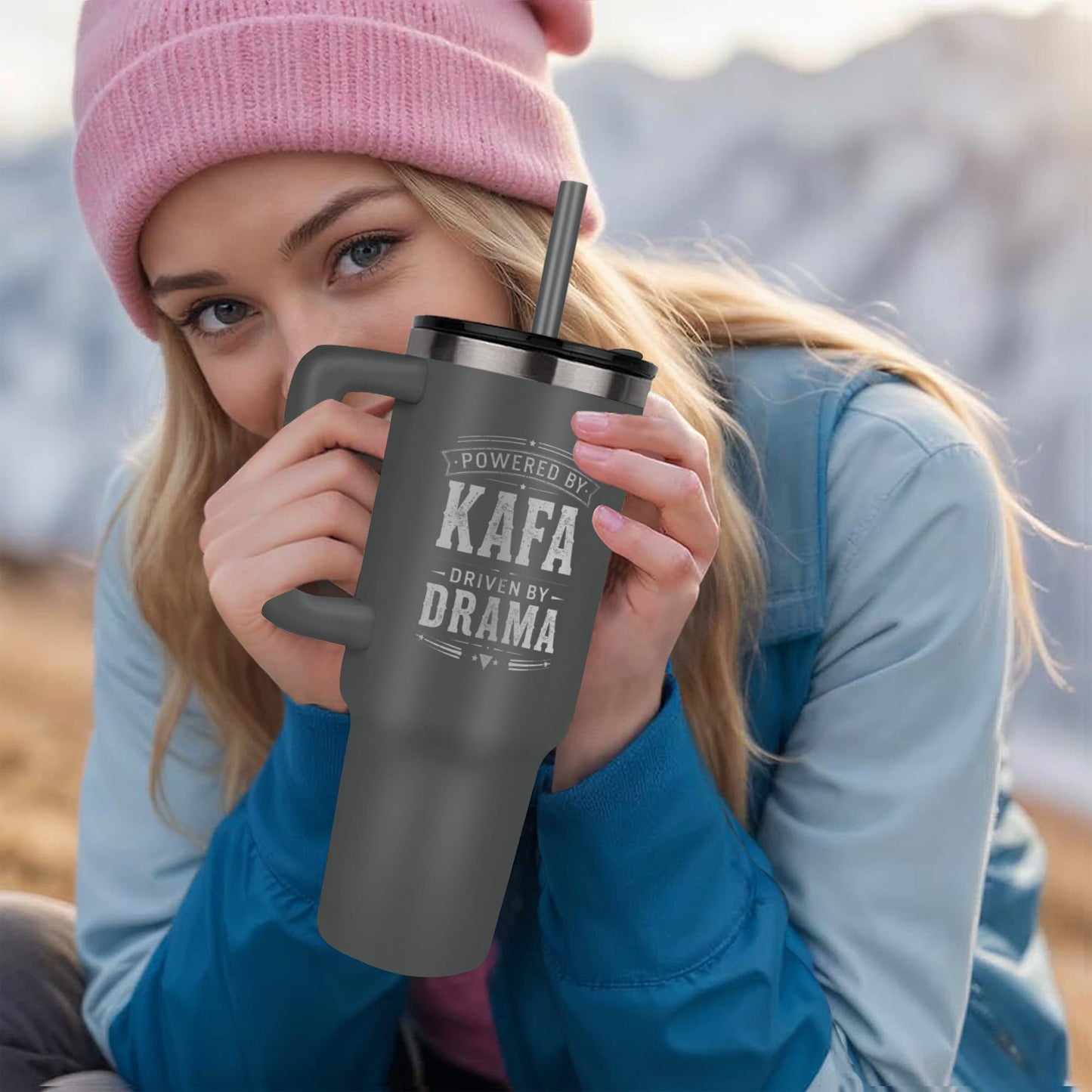 Power by KAFA, Driven by DRAMA 40oz Tumbler