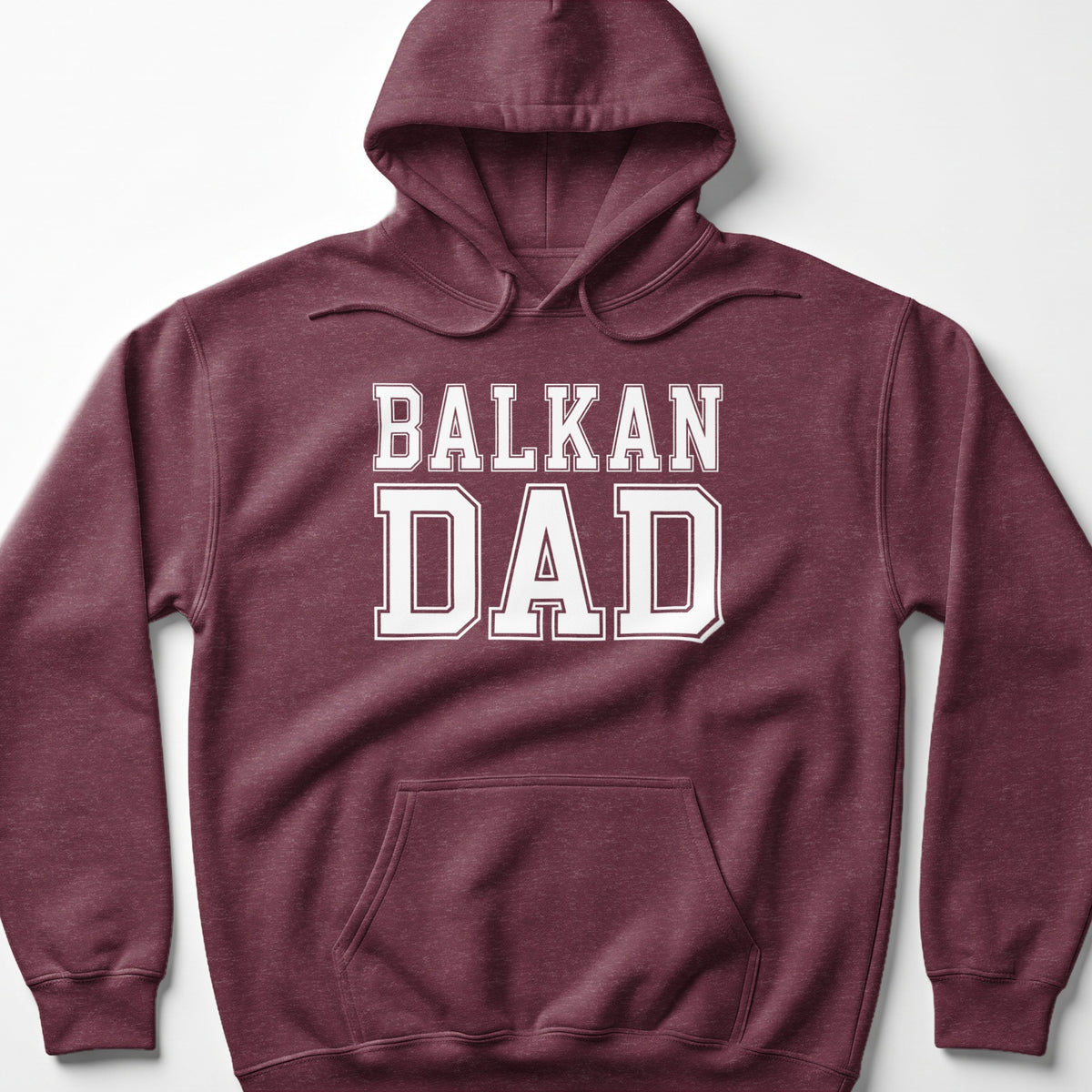 Burgundy hooded sweatshirt with white text reading "BALKAN DAD."