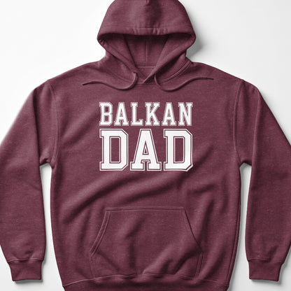 Burgundy hooded sweatshirt with white text reading "BALKAN DAD."