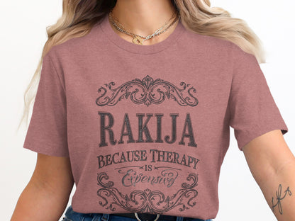 Rakija Because Therapy Is Expensive Shirt Product