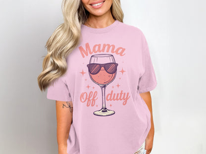 Mama Off Duty Wine Glass Graphic Tee Shirt