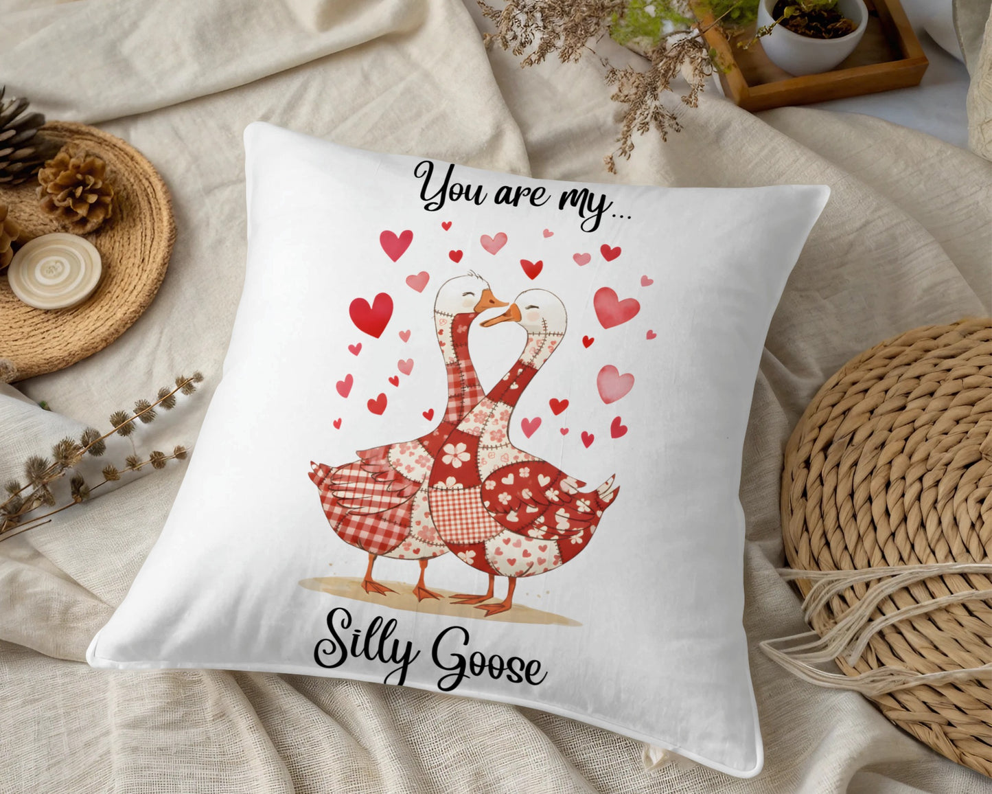 You are my Silly Goose Pillow with Heart Design