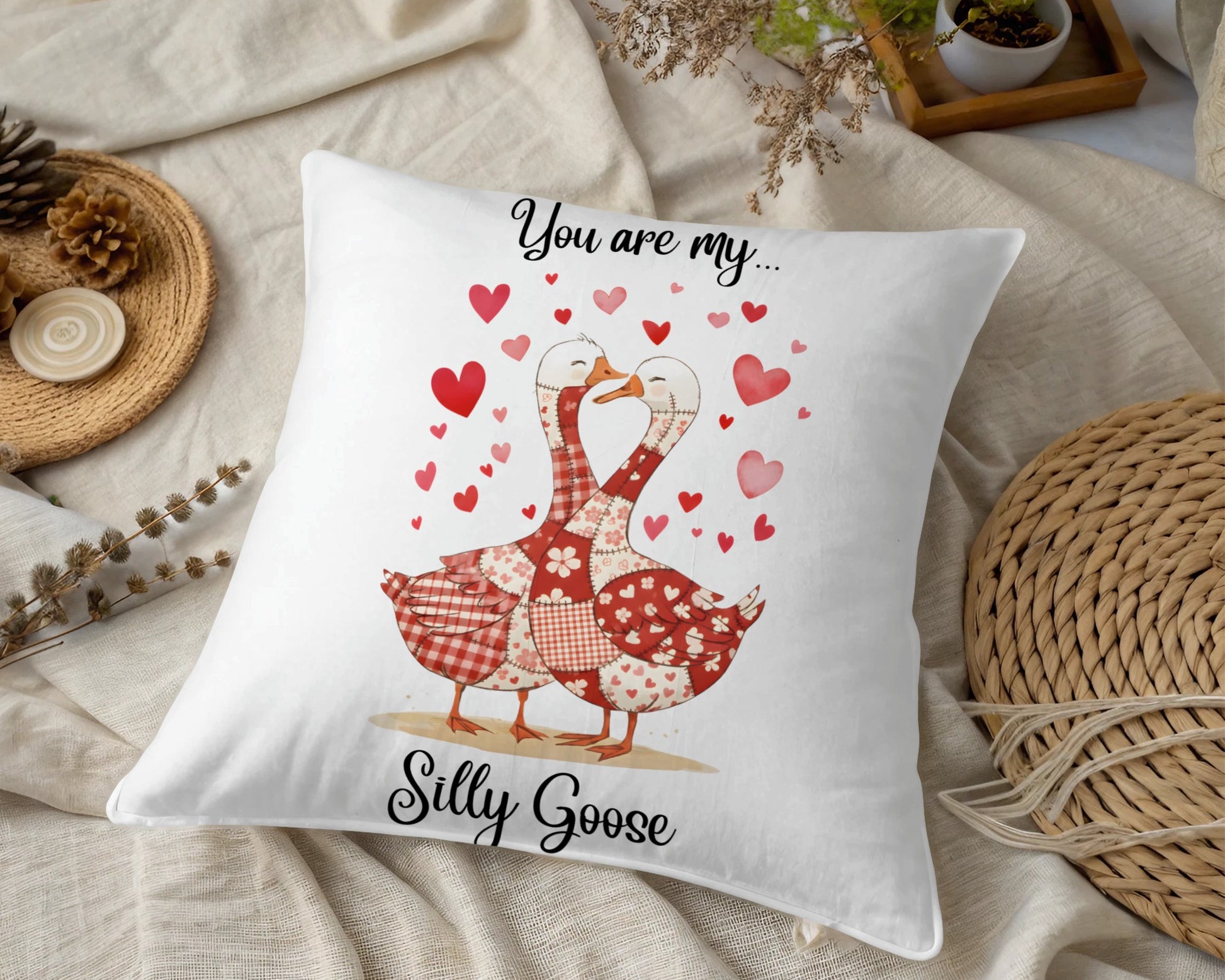You are my Silly Goose Pillow with Heart Design