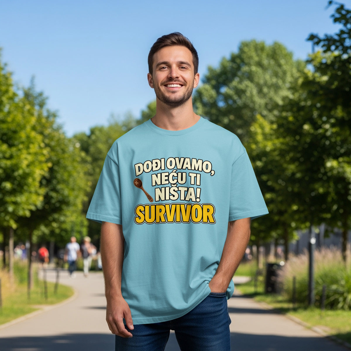 Light blue t-shirt with "DOĐI OVAMO, NEĆU TI NIŠTA! SURVIVOR" text.