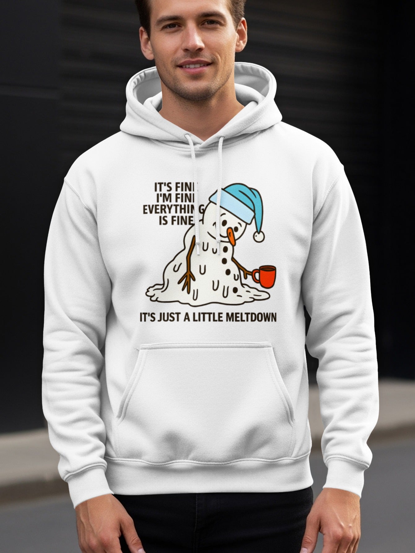 It's Just a Little Meltdown Snowman Hoodie