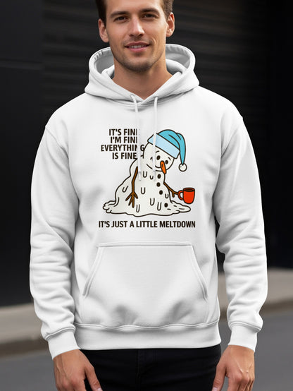 It's Just a Little Meltdown Snowman Hoodie
