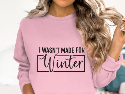 I Wasn't Made For Winter Long Sleeve Shirt Product