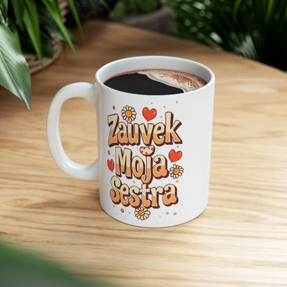 Zauvek Moja Sestra Heart and Flower Design Mug