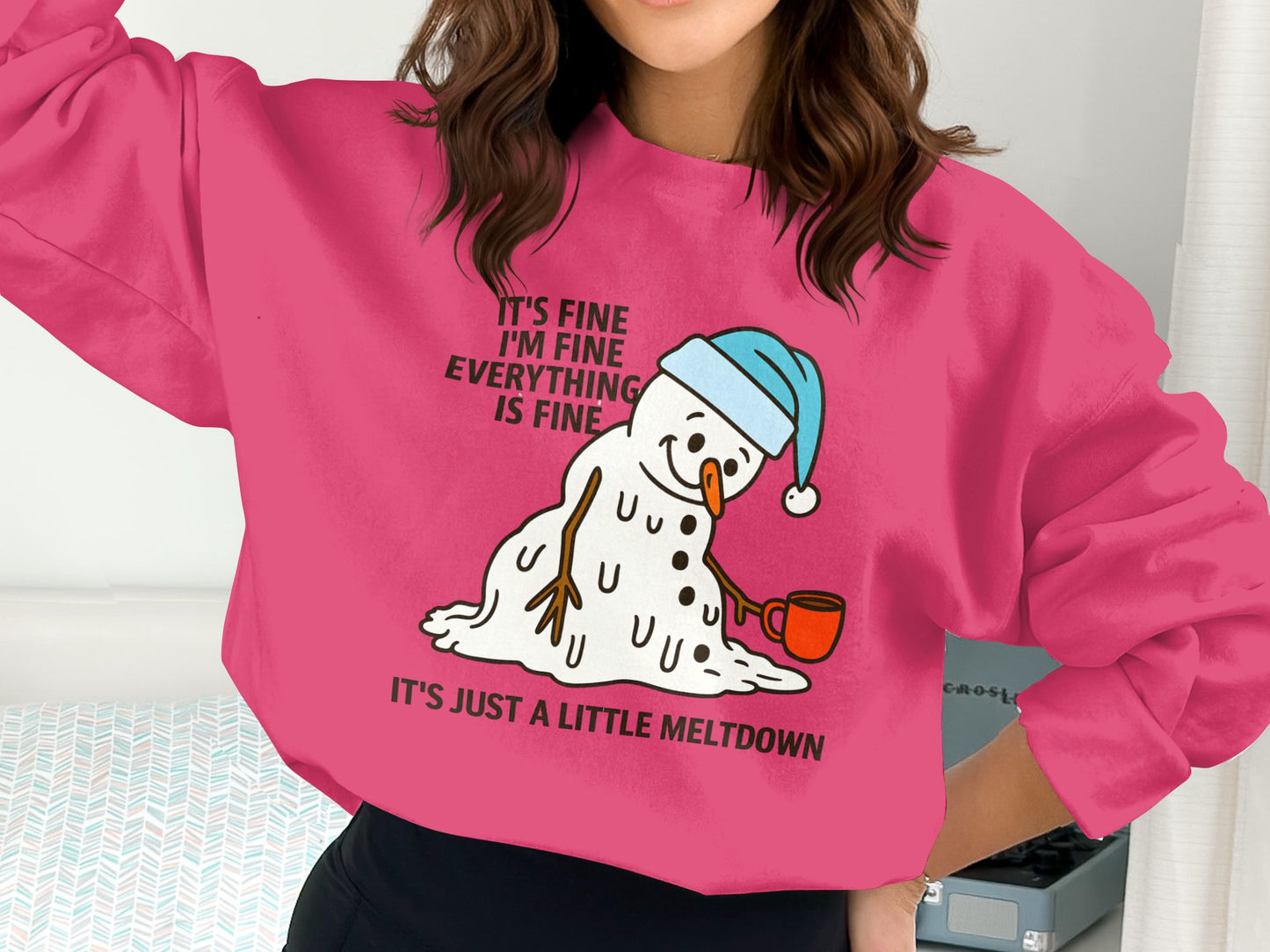 It's Fine I'm Fine Everything Is Fine Sweatshirt