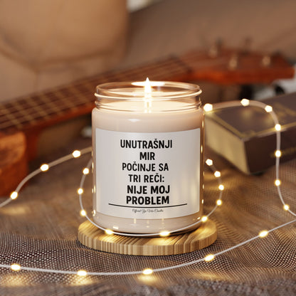 Soy Candle — 'Unutrašnji mir počinje sa tri reči: Nije moj problem' (9oz)