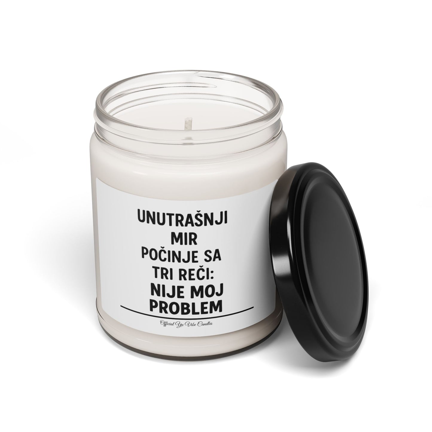 Soy Candle — 'Unutrašnji mir počinje sa tri reči: Nije moj problem' (9oz)