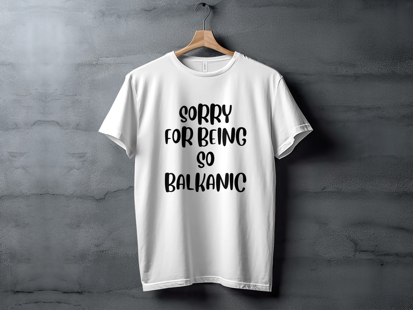 Sorry For Being So Balkanic Graphic Tee