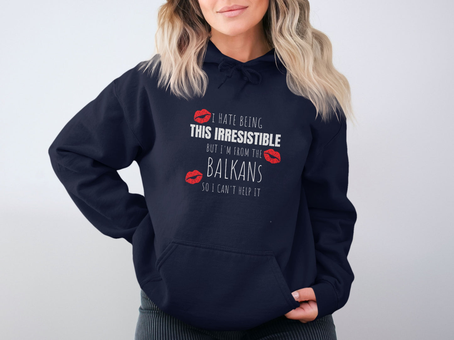 Hate Being Irresistible I'm From Balkans Hoodie product
