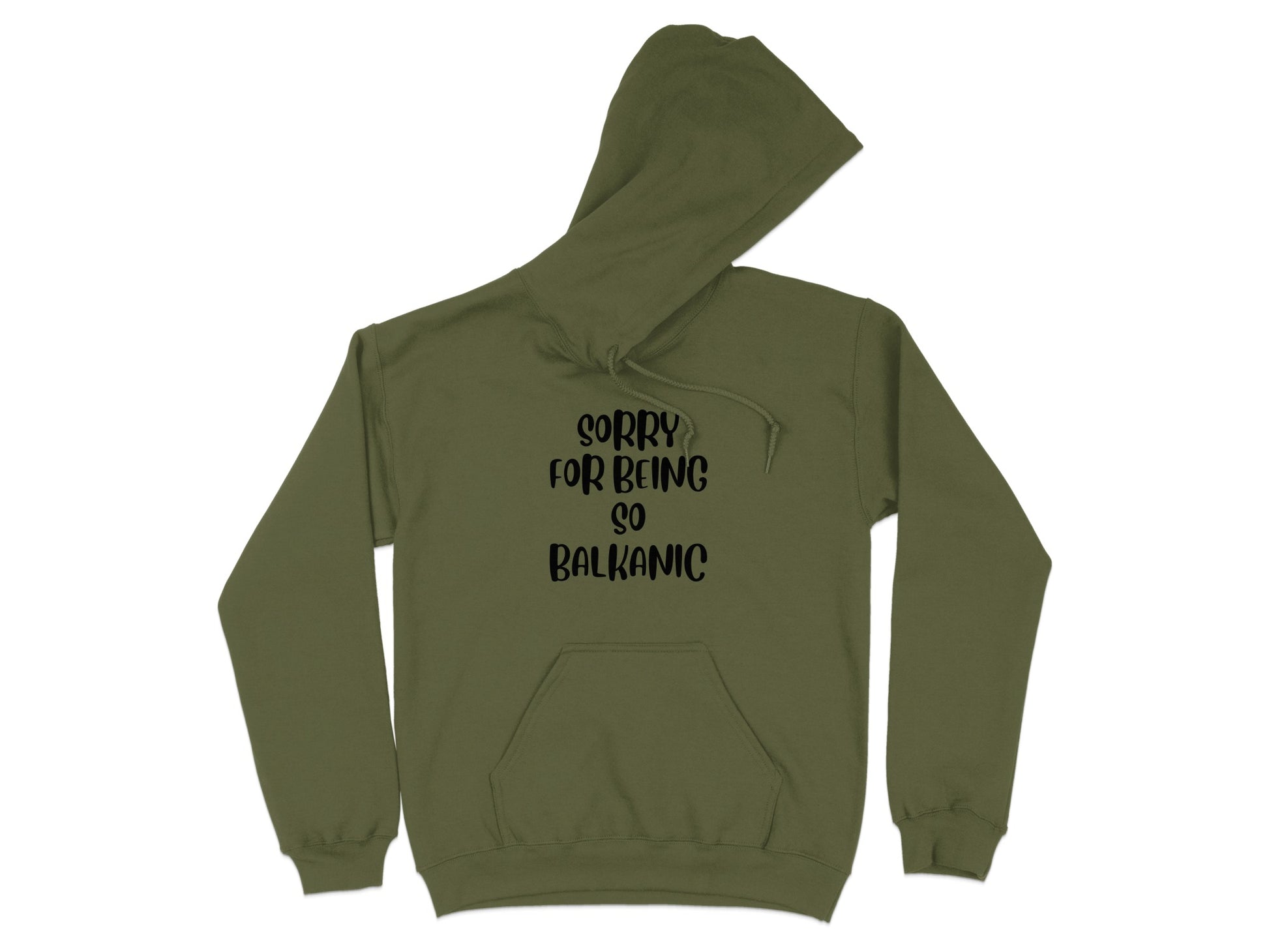 Sorry For Being So Balkanic Hoodie