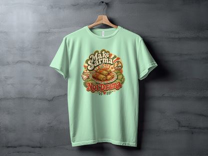 Mint green t-shirt with "Make Sarma Not Drama" text and graphic of food.