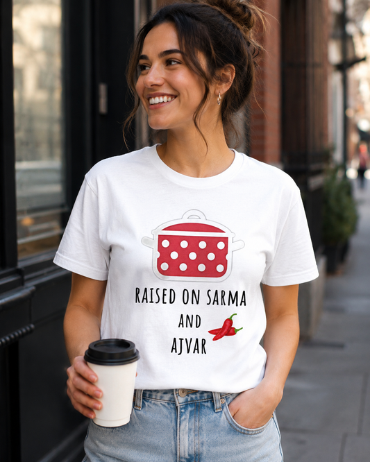 Raised on Sarma and Ajvar t-shirt - Balkan food culture gift