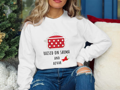 Raised on Sarma and Ajvar Graphic Sweatshirt product