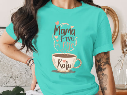 Mama Prvo Pije Kafu Heartwarming Gift Shirt