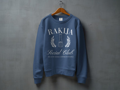 Rakija Social Club Because Rakija Connects People sweatshirt