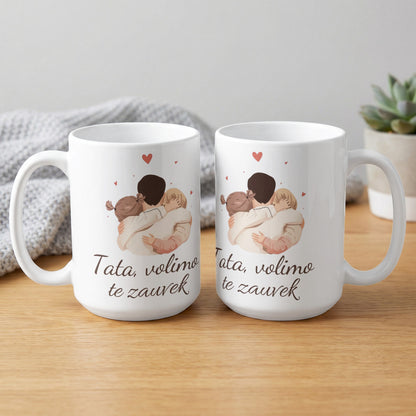Tata Volimo Te Zauvijek Heartwarming Mug Gift