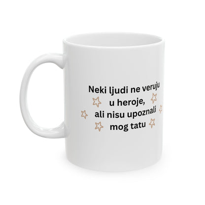 Moj Tata Je Heroj-Od Sina | My Dad Is A Hero-From Son Mug