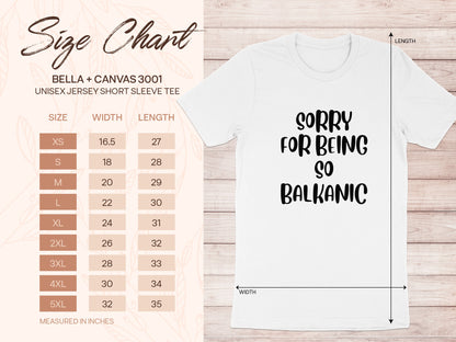 Sorry For Being So Balkan Unisex Jersey Short Sleeve Tee