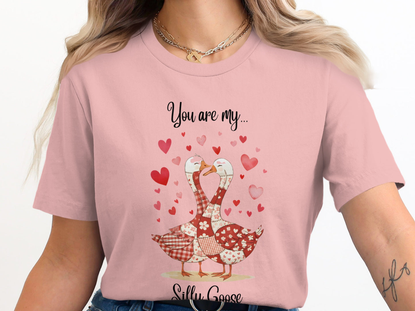 You Are My Silly Goose Romantic Hearts Design Tee