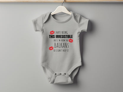 I Hate Being Irresistible Balkans Baby Bodysuit product