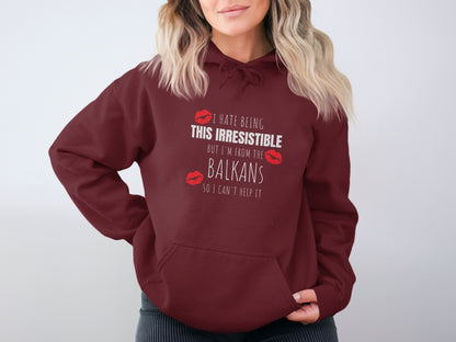Irresistible From The Balkans Funny Hoodie Product