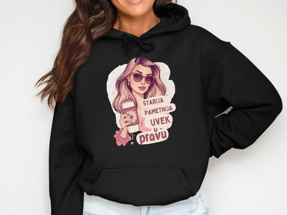 Starija Pametnija Uvek u Pravu Stylish Hoodie