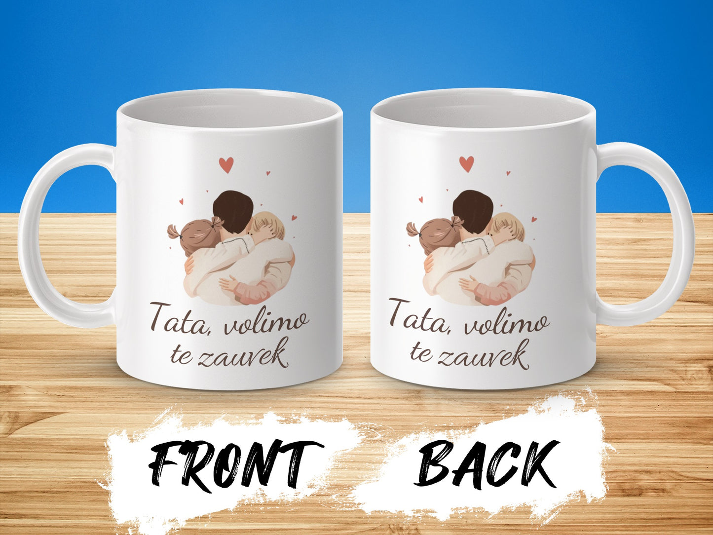 'Tata volimo te zauvek' Heartwarming Mug Gift
