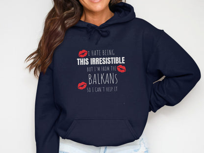 Irresistible Balkans Humor Graphic Hoodie product