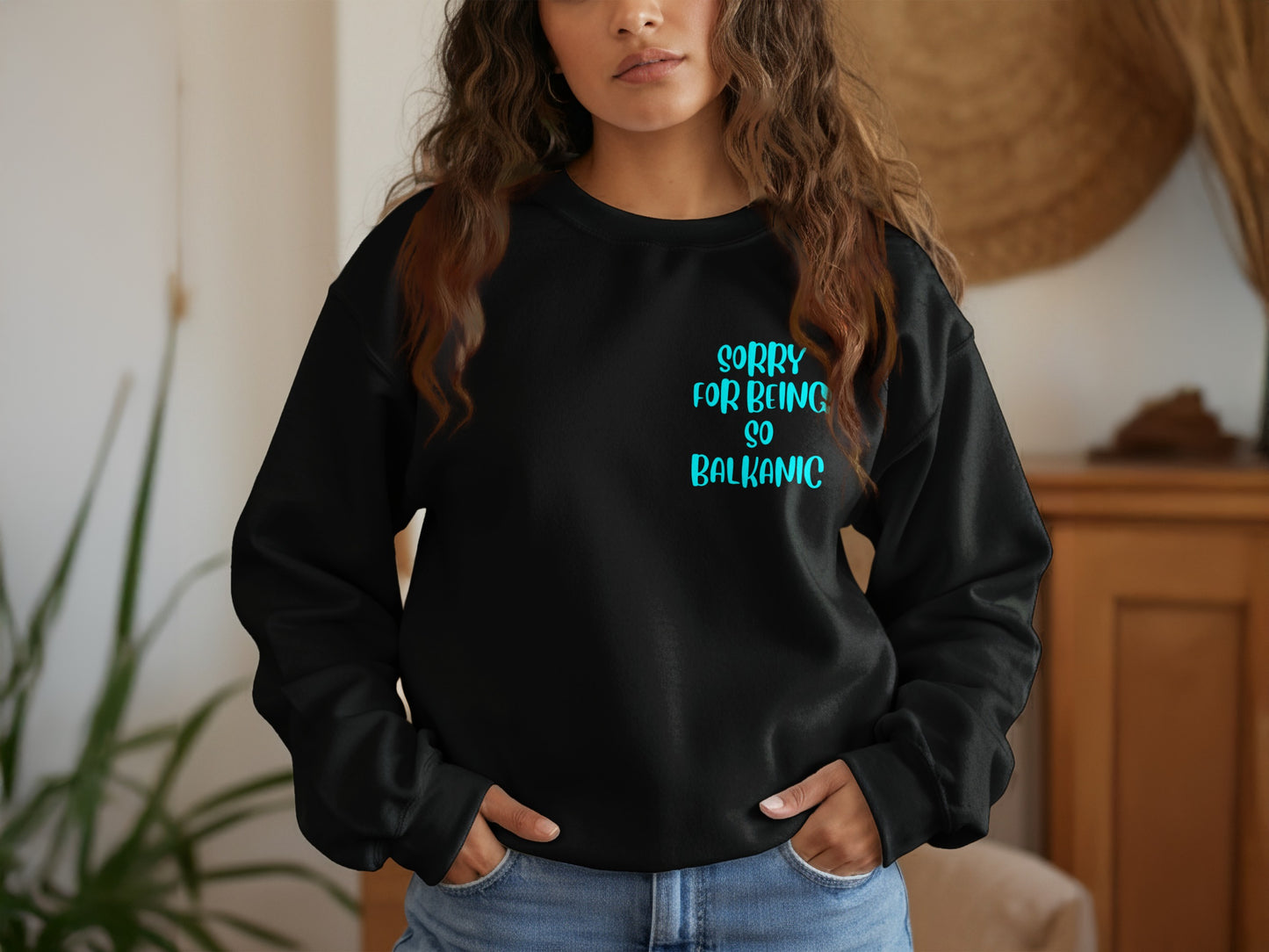 Sorry For Being So Balkanic Funny Sweatshirt