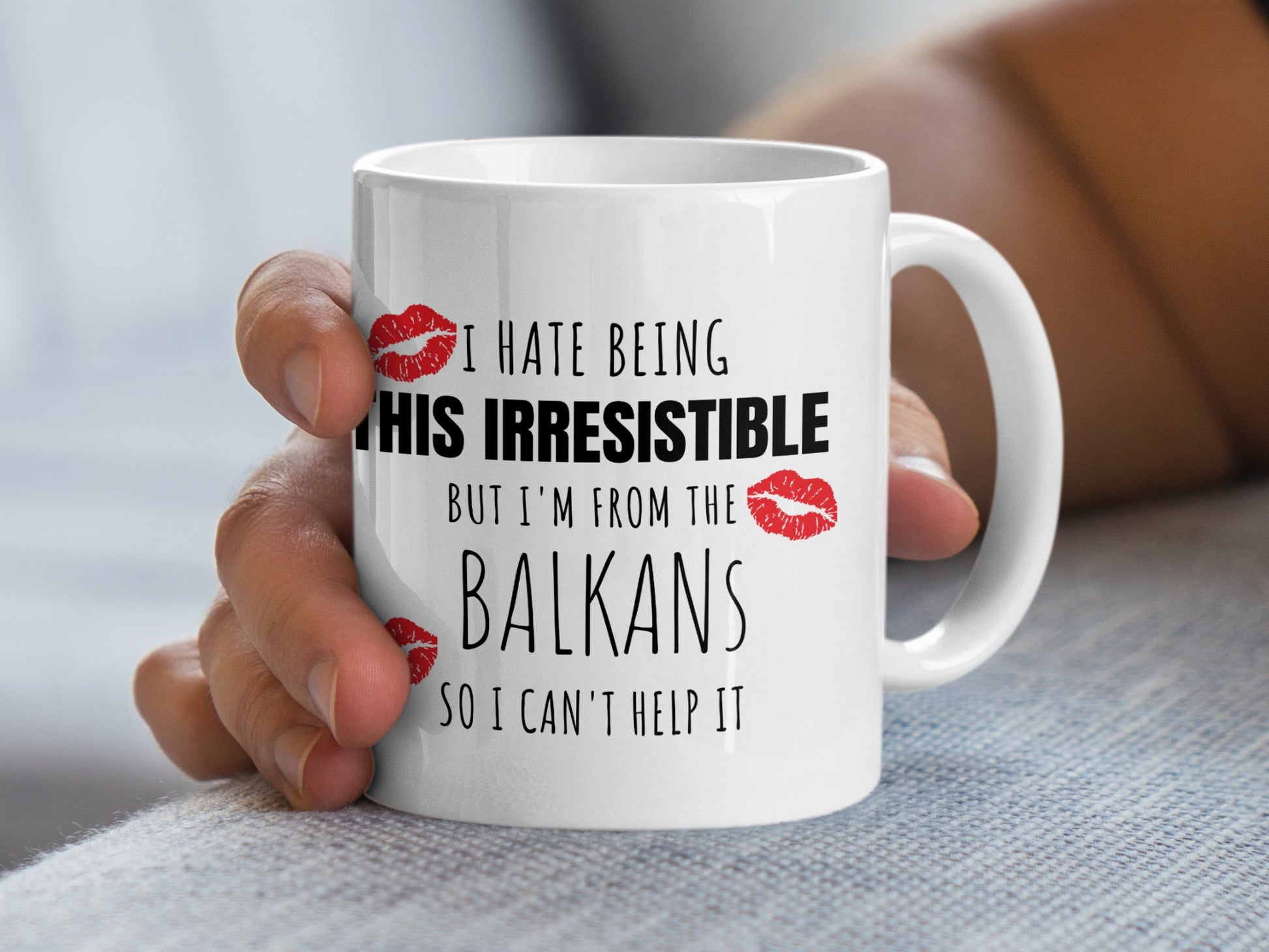 I Hate Being This Irresistible Balkans Mug