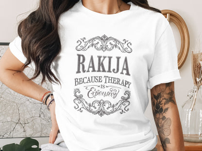 Rakija Because Therapy is Expensive T-shirt product