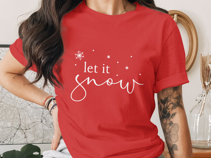 Let It Snow Festive Holiday Shirt