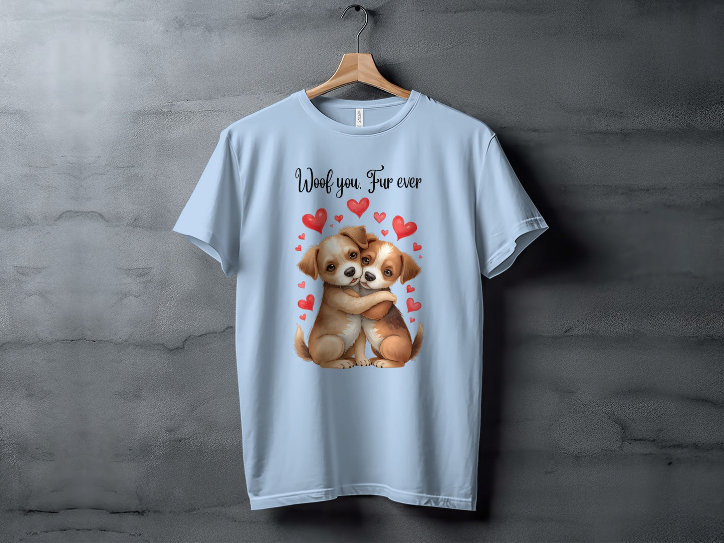 Woof You Fur Ever Cute Puppy Love Graphic Shirt