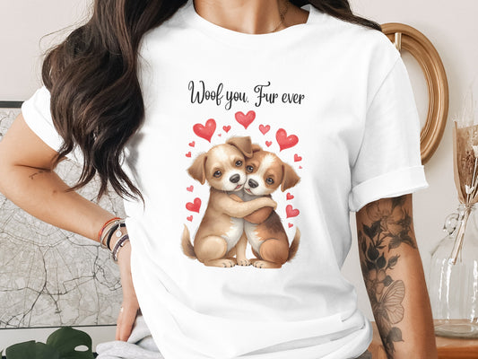 Woof You Fur Ever Cute Puppy Design T-shirt
