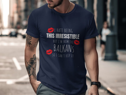 Funny Irresistible Balkans Themed Shirt Product Type