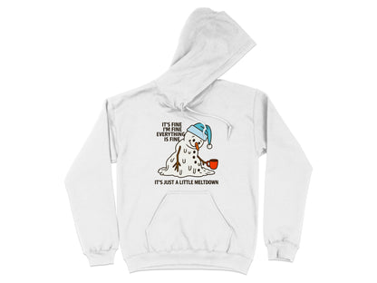 It's Fine Everything Is Fine It's Just A Little Meltdown Hoodie