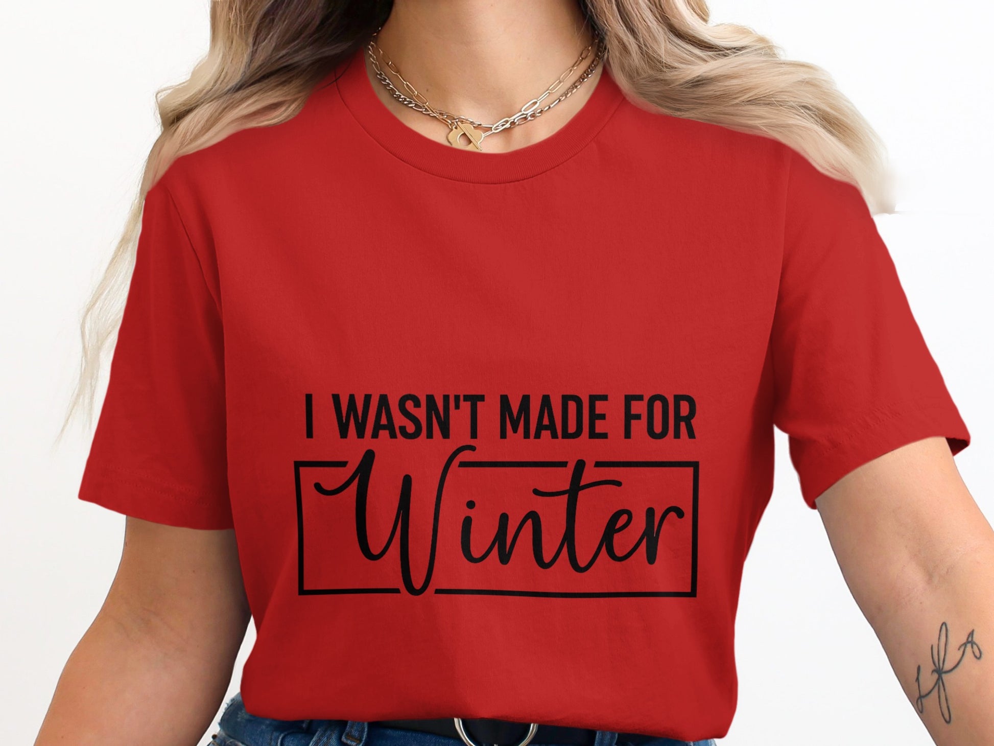 I Wasn't Made for Winter T-shirt product