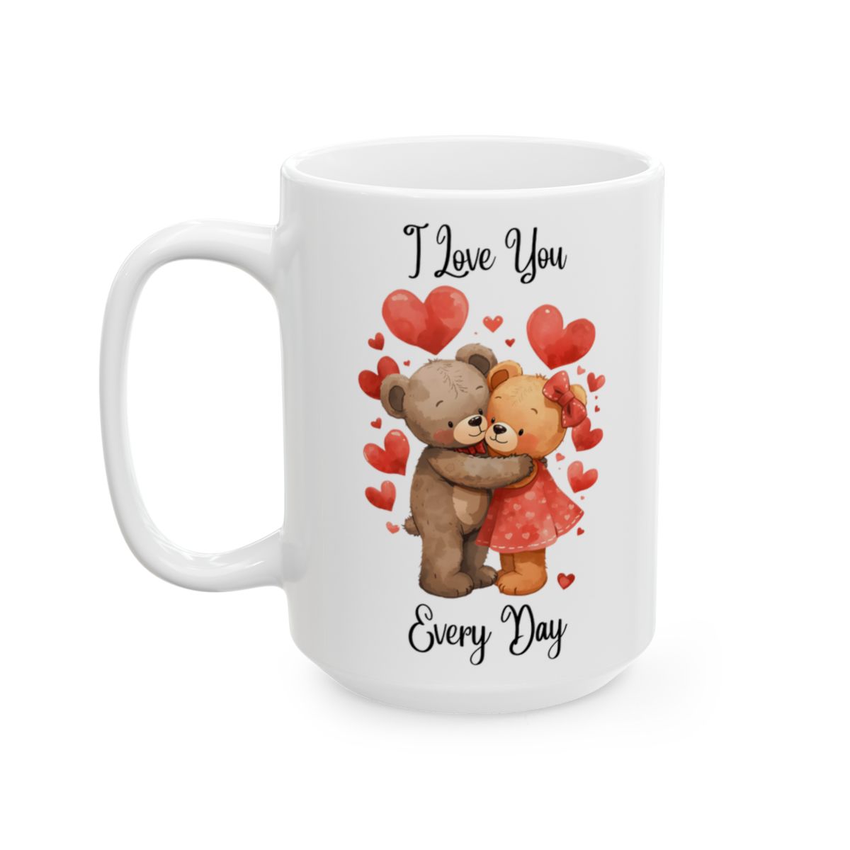 I Love You Every Day Bear Hug Mug