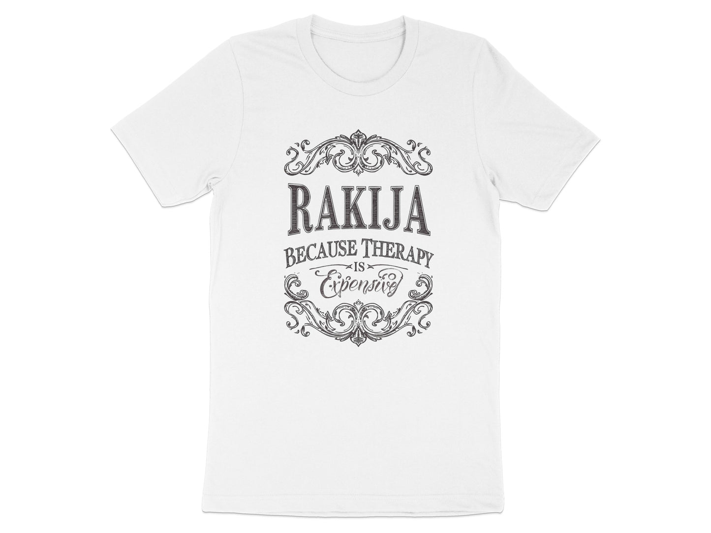 Rakija Because Therapy Is Expensive T-shirt product type