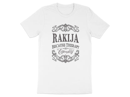 Rakija Because Therapy Is Expensive T-shirt product type