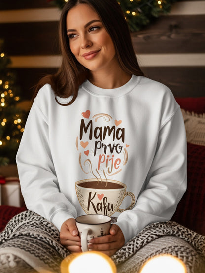 Mama Prvo Pije Kafu Cozy Winter Sweatshirt