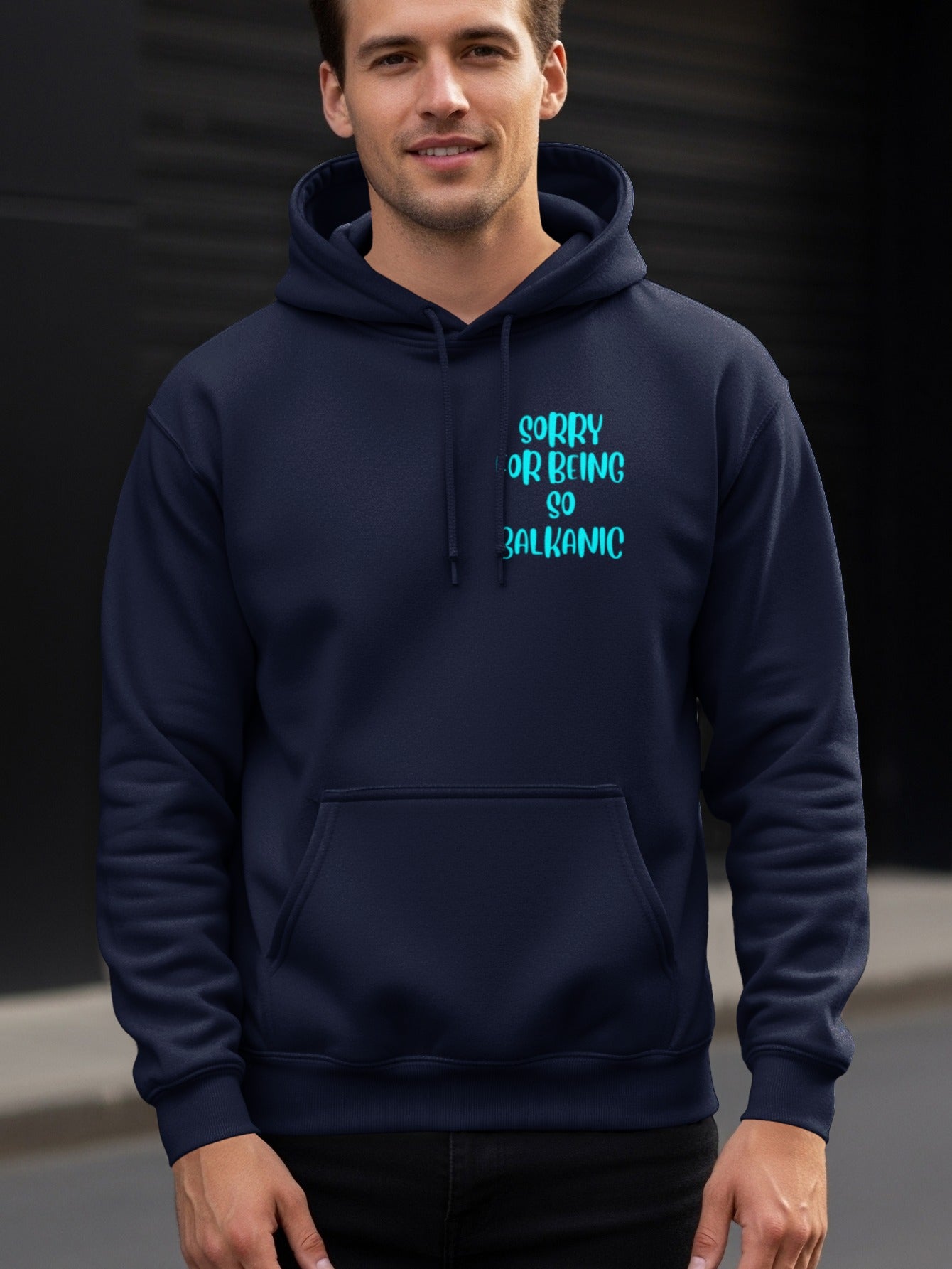 Sorry For Being So Balkanic Hoodie