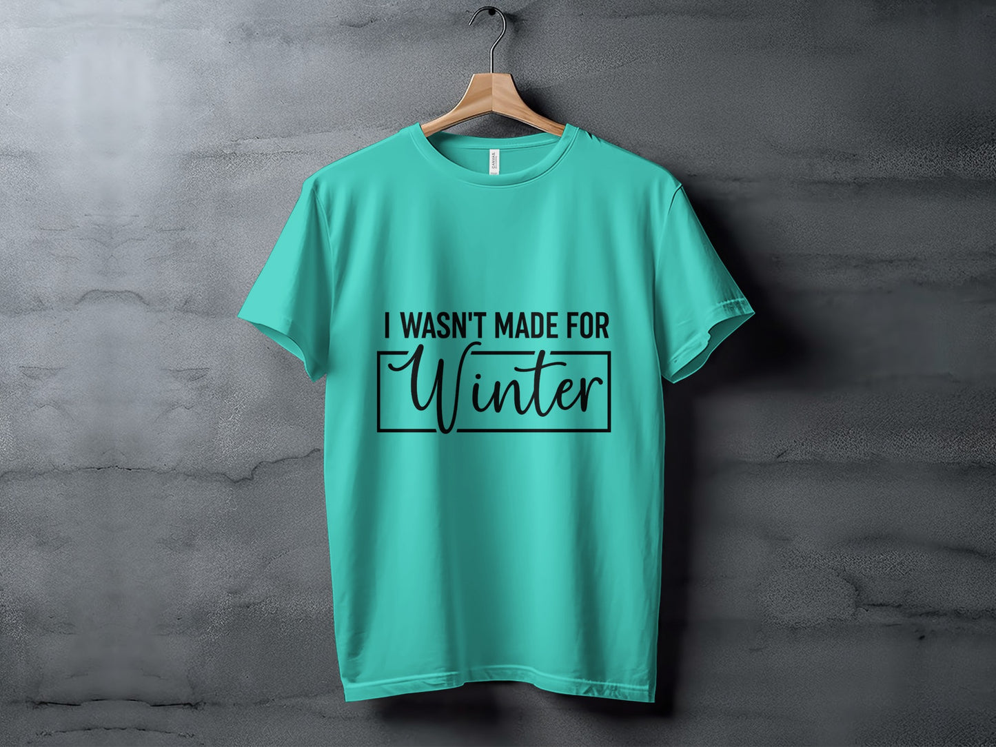 I Wasn't Made For Winter Graphic T-shirt