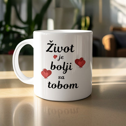 Život je bolji sa tobom inspirational mug