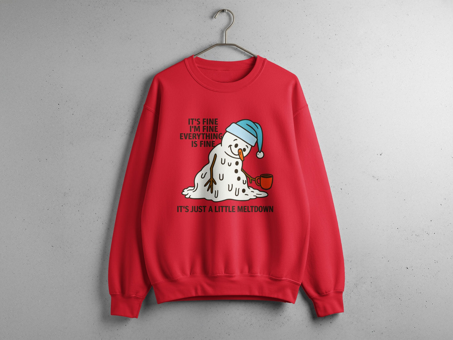 It's Fine I'm Fine Everything is Fine Sweatshirt