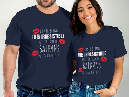 I Hate Being This Irresistible Balkans product type
